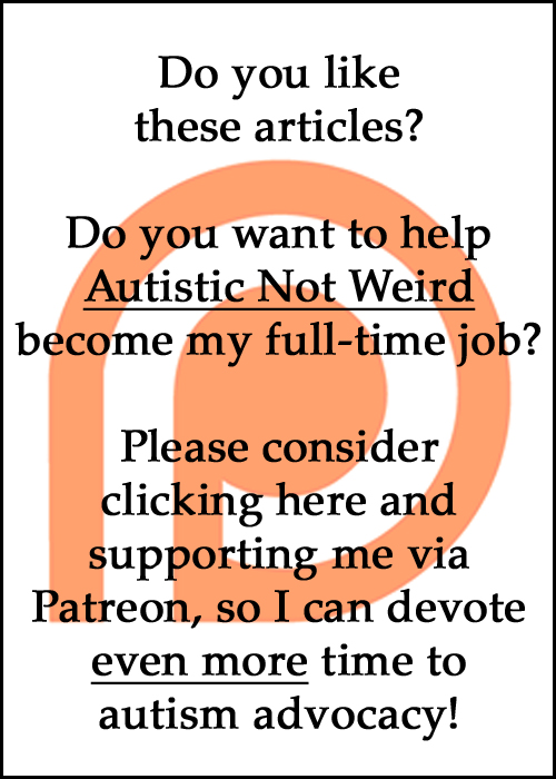 Support Autistic not Weird via Patreon